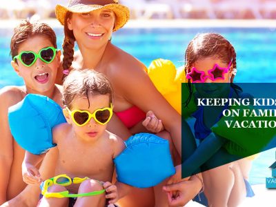 Keeping Kids Safe On Family Vacation