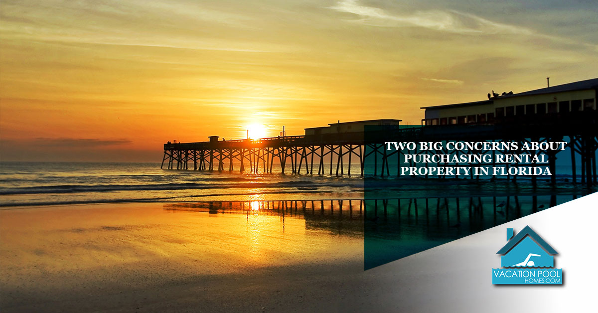 Two Big Concerns About Purchasing Rental Property In Florida